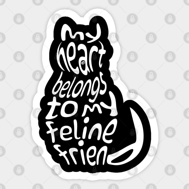 My heart belongs to my feline friend Sticker by Cavaleyn Designs